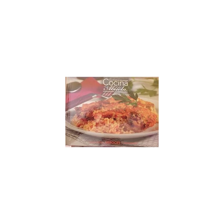 LA COCINA DE LA ABUELA VOLUMEN 4. ARROCES I